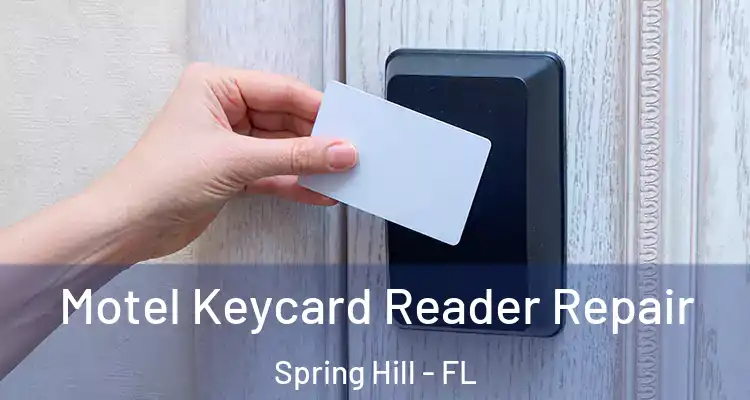  Motel Keycard Reader Repair Spring Hill - FL