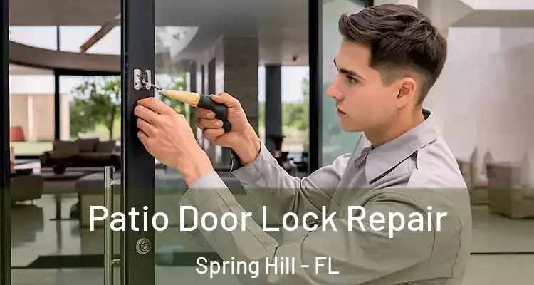  Patio Door Lock Repair Spring Hill - FL