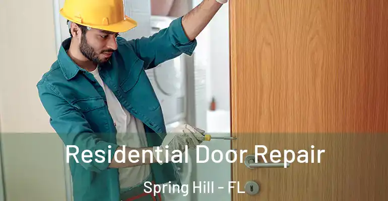  Residential Door Repair Spring Hill - FL