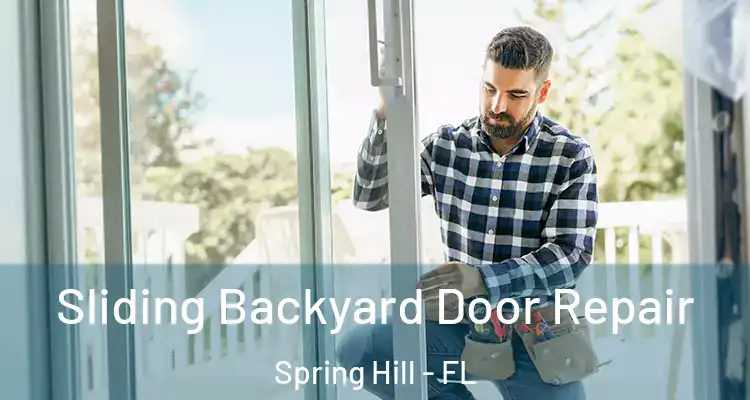  Sliding Backyard Door Repair Spring Hill - FL
