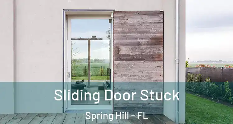  Sliding Door Stuck Spring Hill - FL