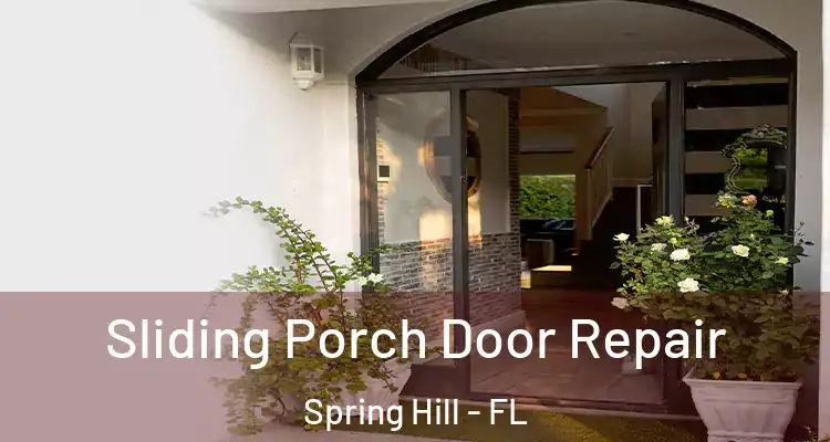  Sliding Porch Door Repair Spring Hill - FL